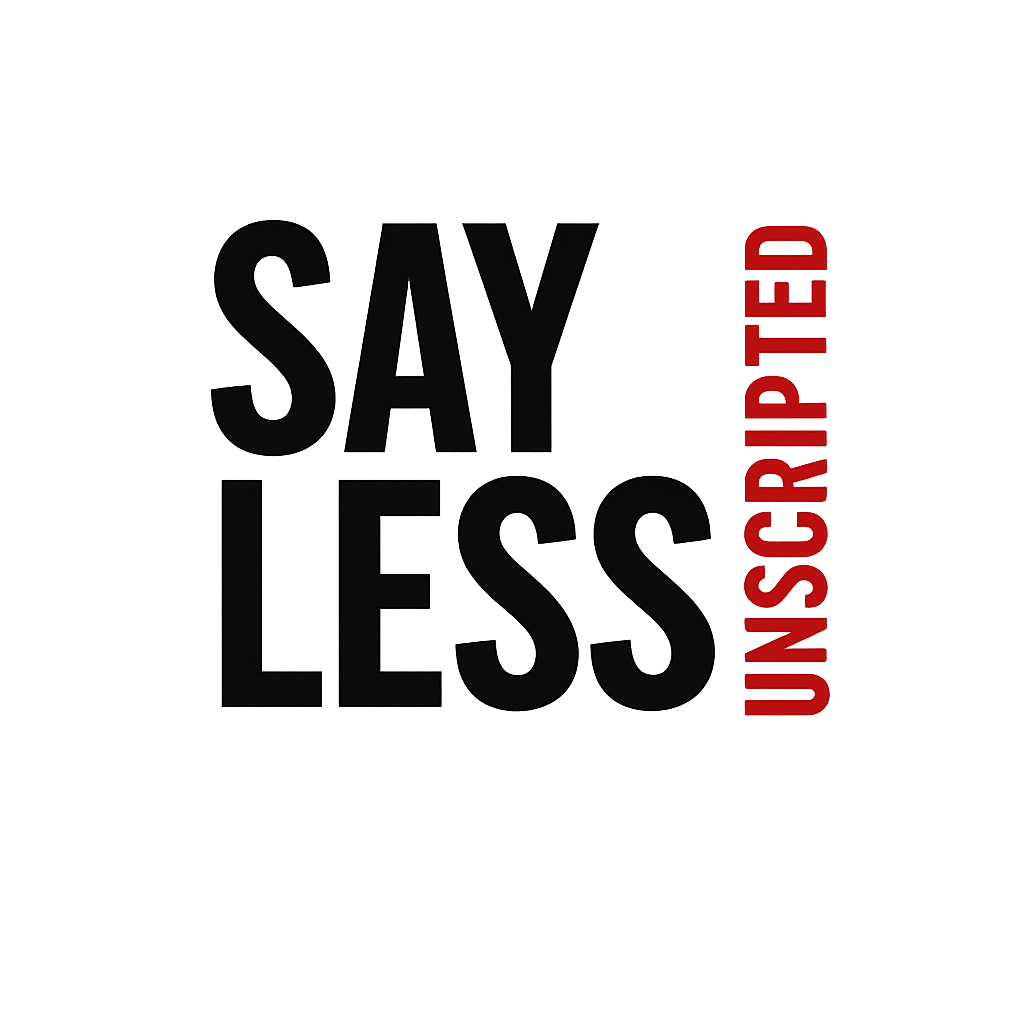 Say Less Unscripted Podcast logo