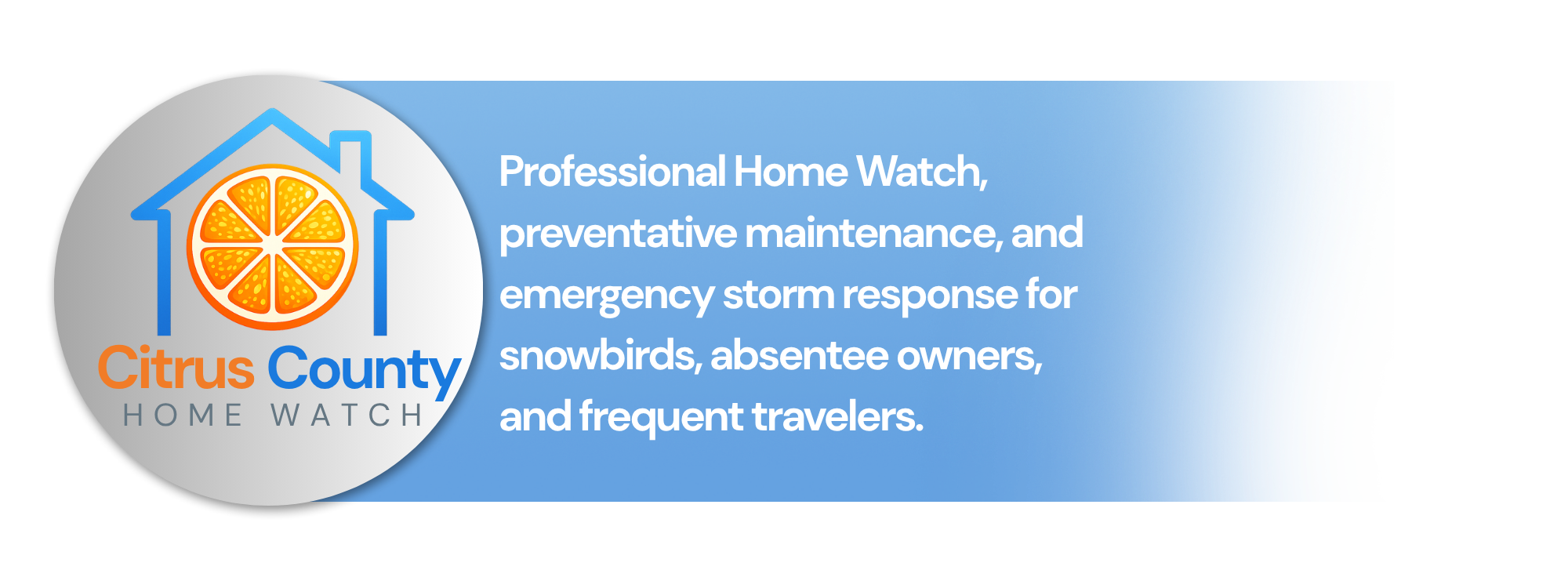 Citrus County Home Watch logo with a house outline and orange slices, and text about professional home watch services for storm response, snowbirds, absentee owners, and travelers.
