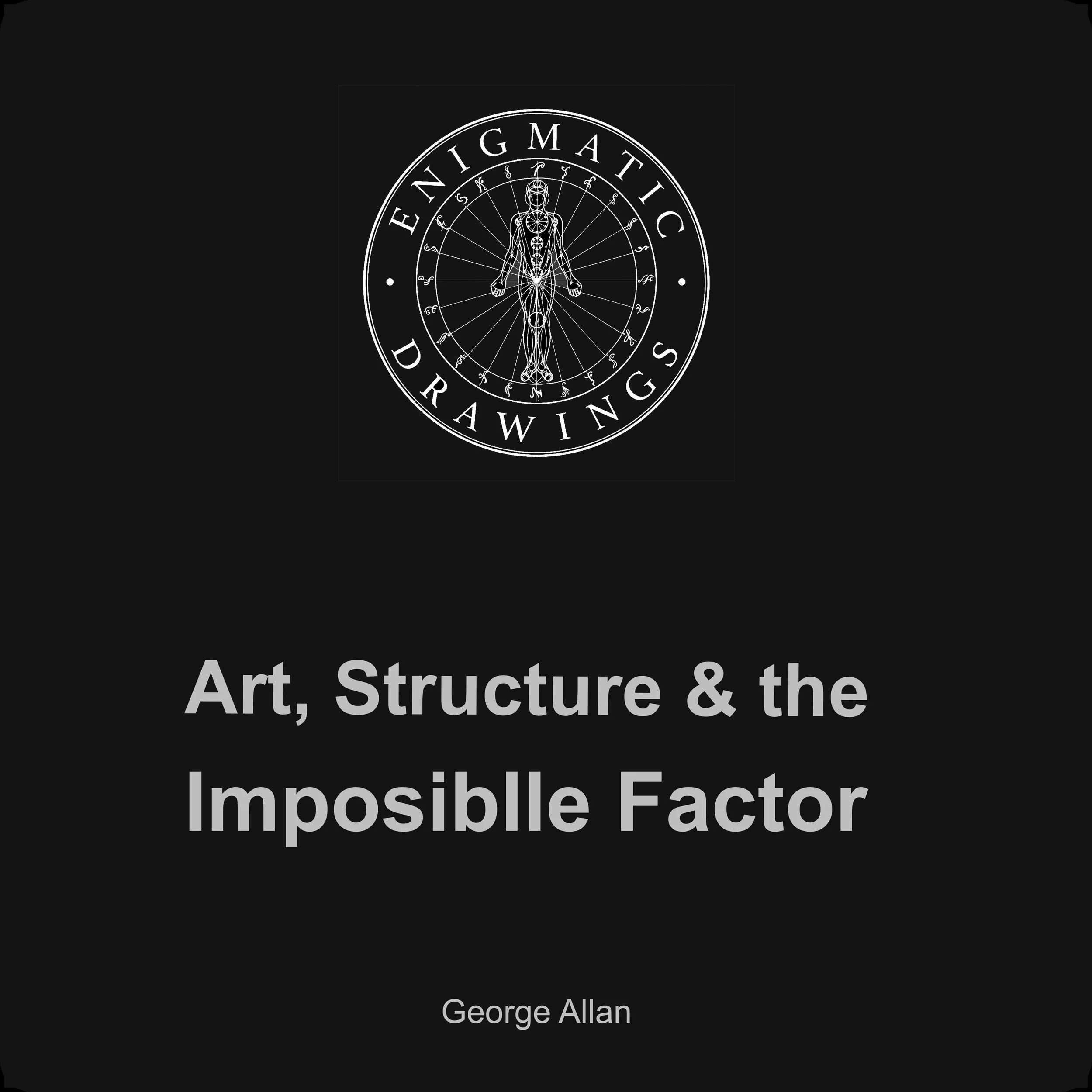 Hardcover Art Book – Art, Structure & the Impossible Factor