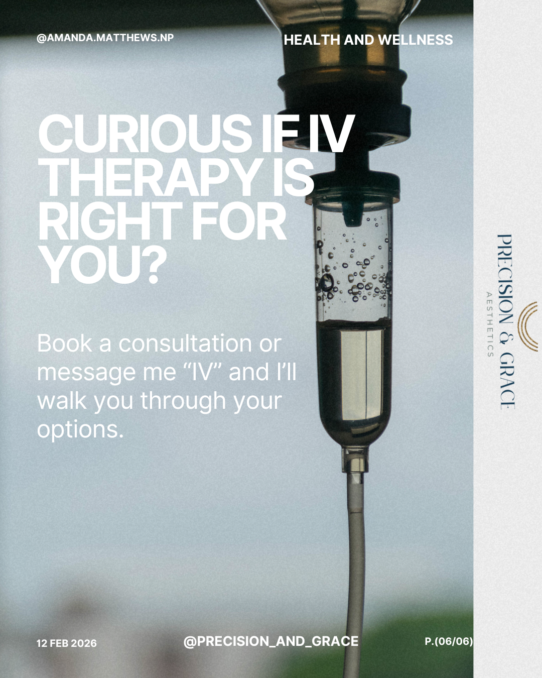 An IV drip with a clear bag filled with liquid and bubbles, hanging against a light background, promoting health and wellness with text about IV therapy from Precision & Grace Aesthetics.