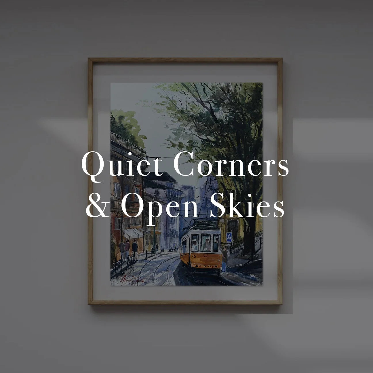 Quiet Corners and Open Skies.jpg