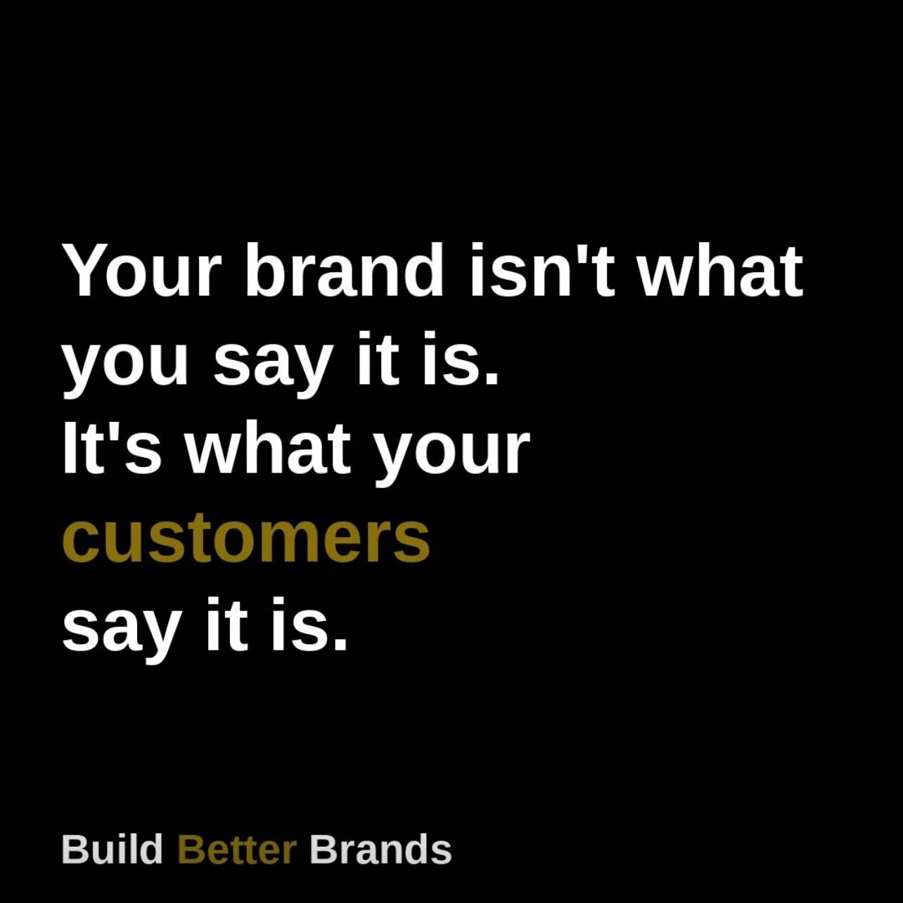 You can control your logo. Your colours. Your tagline.
&nbsp;
But you can&rsquo;t control your reputation.
&nbsp;
Your brand lives in the minds of your customers &mdash; not in your brand guidelines.
&nbsp;
The question isn&rsquo;t &ldquo;what do we 
