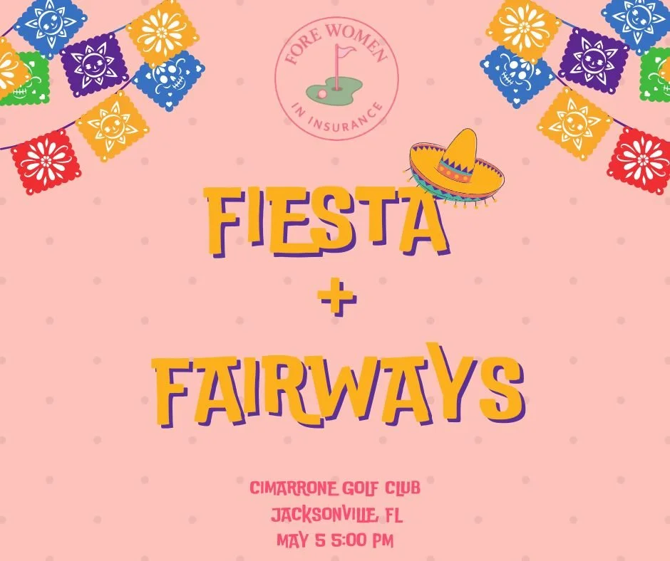 Fiesta &amp; Fairways &ndash; Jacksonville, FL ⛳
Nine Holes at Cimarrone Golf Club | May 5!

Join Fore Women in Insurance for a Cinco‑de‑Mayo‑themed evening on the course as we take over Cimarrone Golf Club for a fun, relaxed nine‑hole round designed
