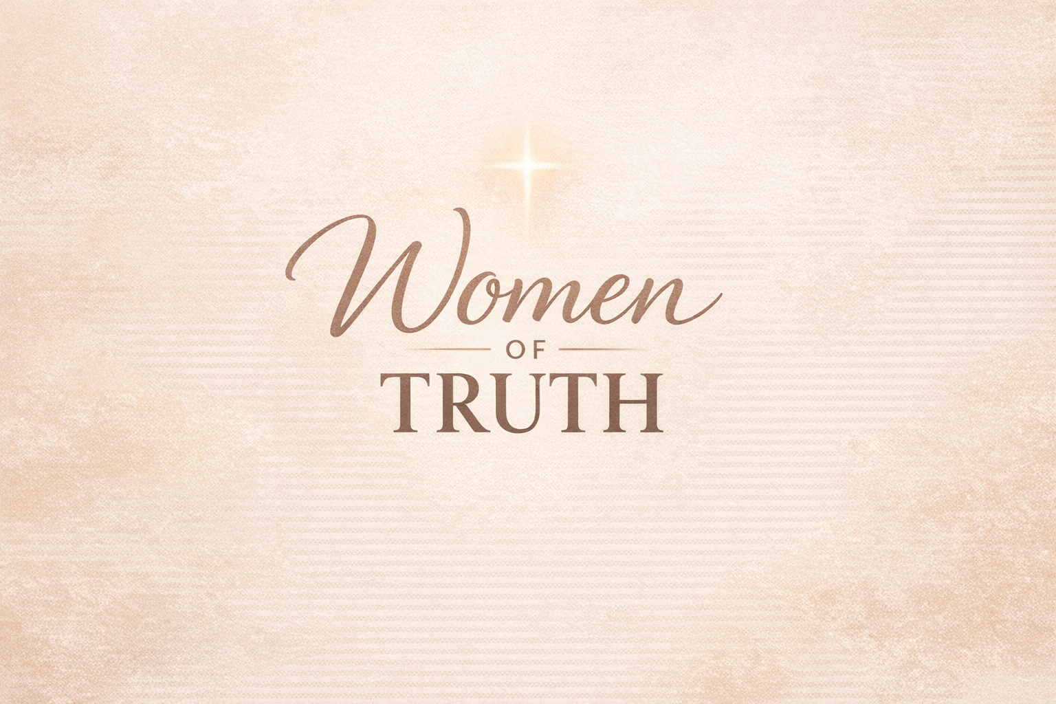 Text saying 'Women of Truth' with a light background and a small star above the text.