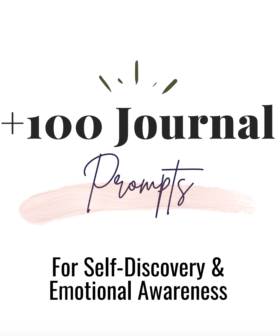 +100 Journal Prompts For Self-Discovery & Emotional Awareness