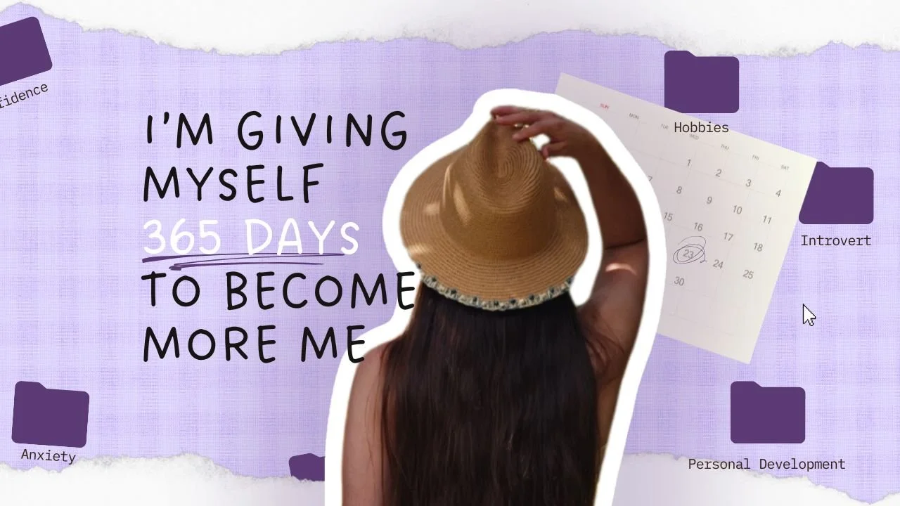 I’m Giving Myself 365 Days to Become More Me