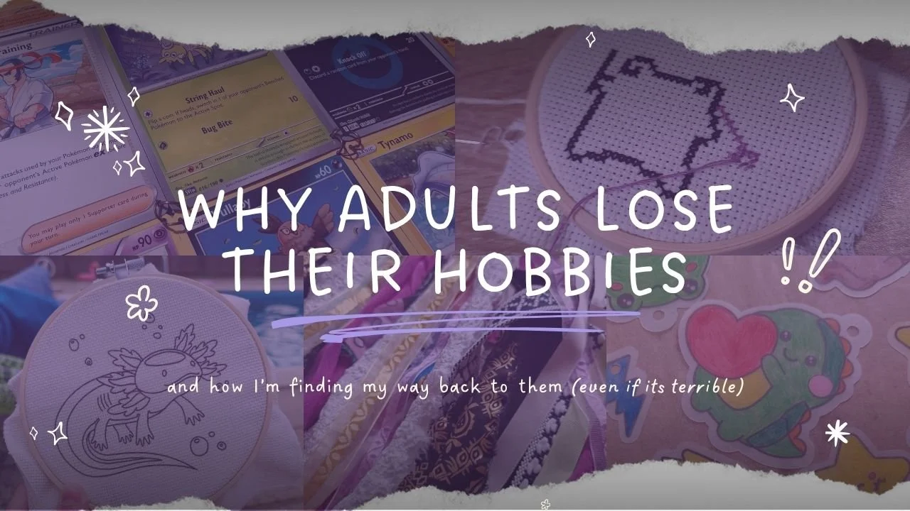 Why Adults Lose Their Hobbies: How I’m Finding Creativity Again