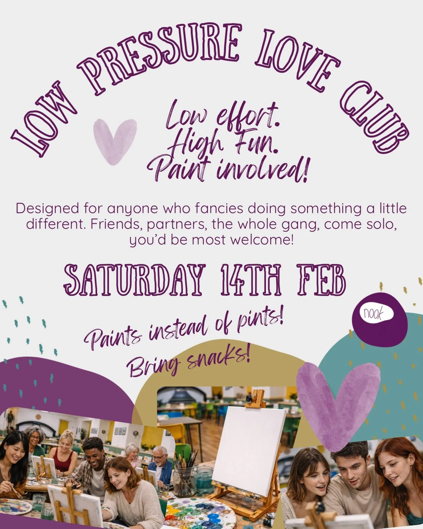 New Nook Class 💜
Bored of another night in front of the TV? Not feeling the pub, or fancy skipping the expensive Valentines dinner plans? This is just the thing! 🙌
Low Pressure Love Club is a relaxed, fun, social night designed as an easy alternati