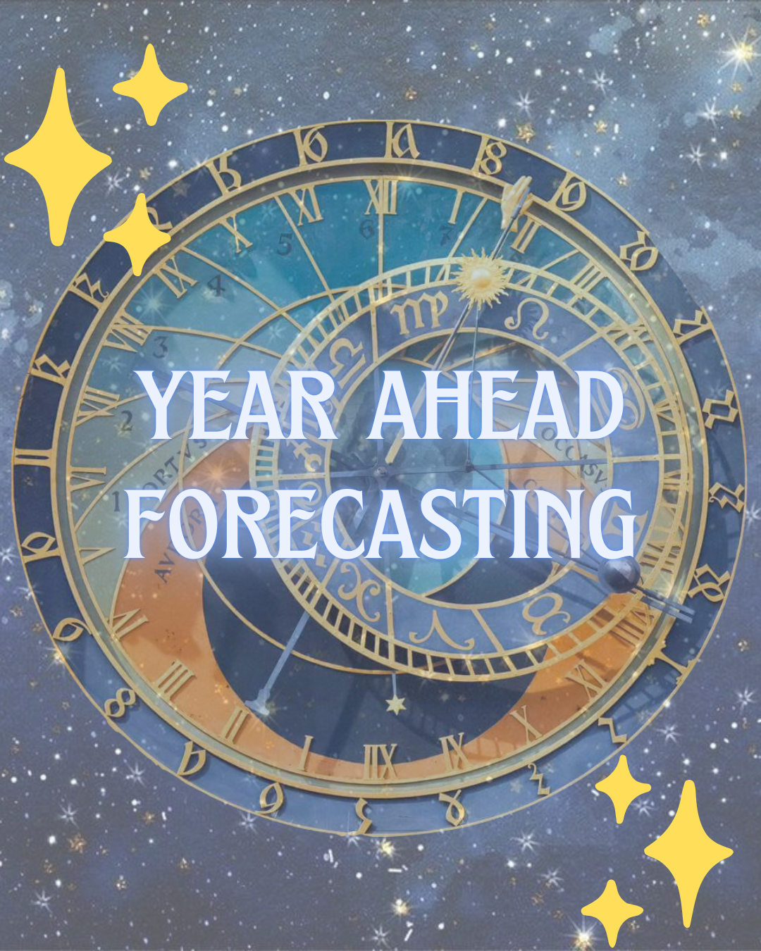 Astronomical clock against a starry background with the words 'Year Ahead Forecasting' overlaid.