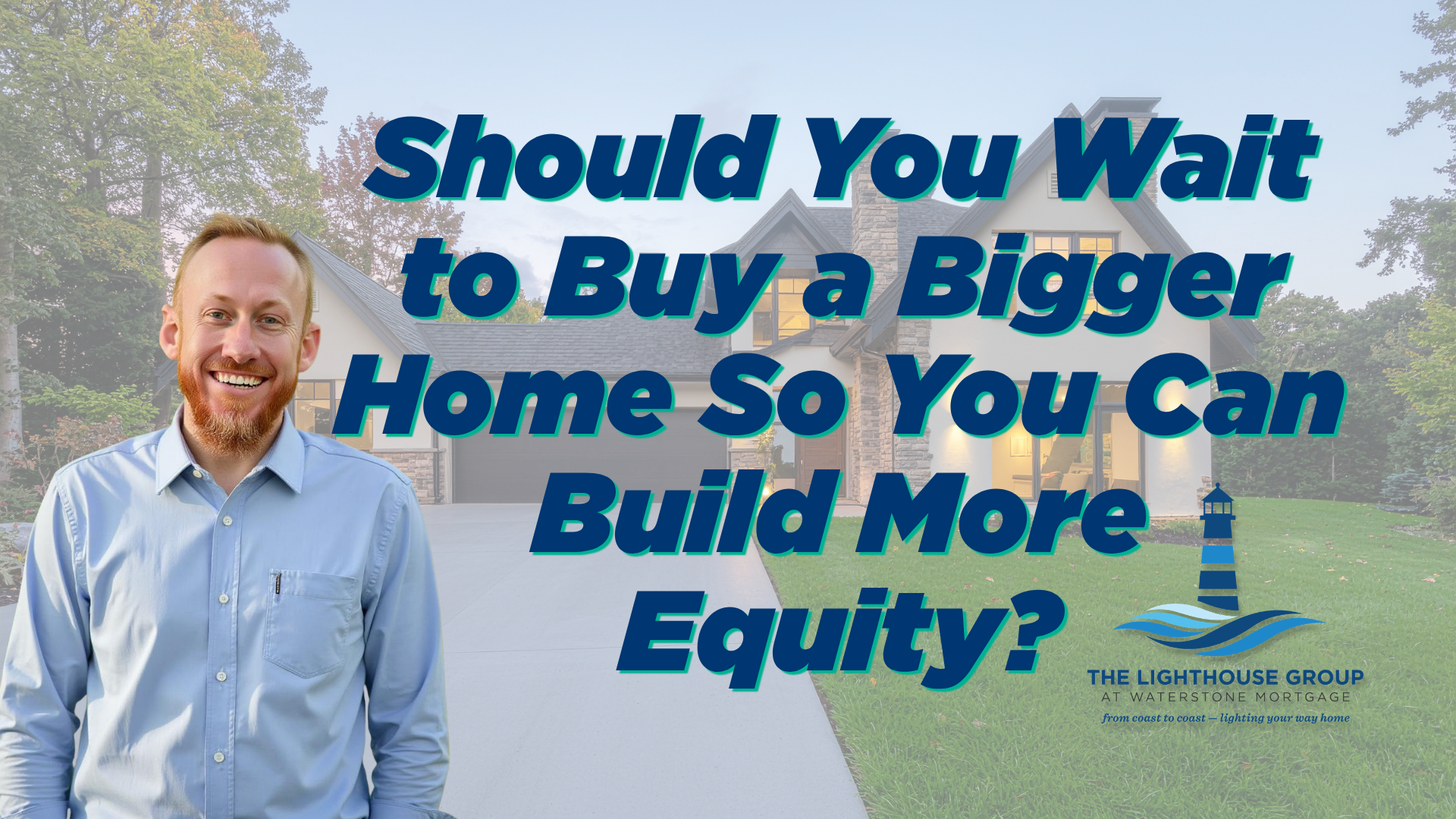 Should You Wait to Buy a Bigger Home So You Can Build More Equity?