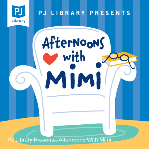 PJ Library Presents: Afternoons With Mimi [PJ Library]