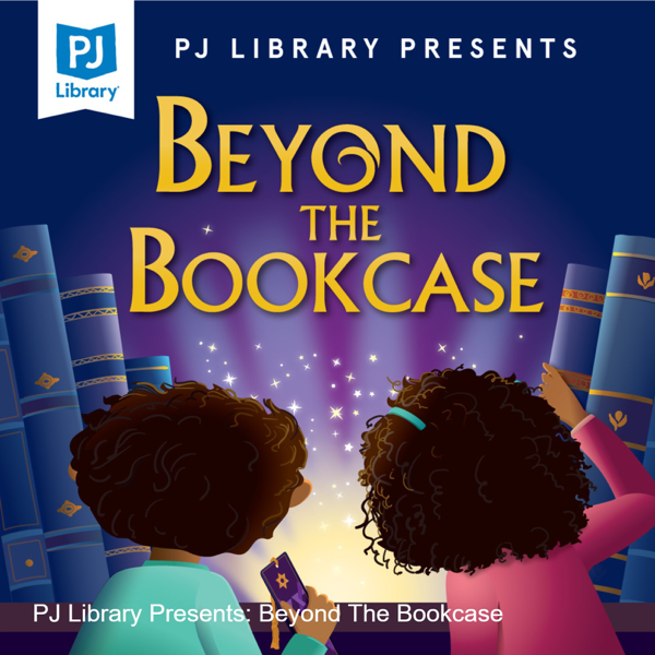 PJ Library Presents: Beyond The Bookcase [PJ Library]