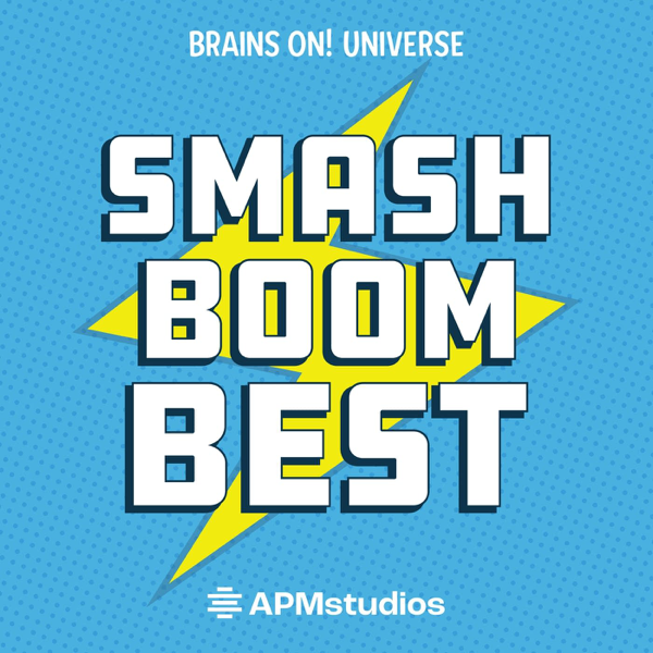 Smash Boom Best: A funny, smart debate show for kids and family [Brains On! Universe]