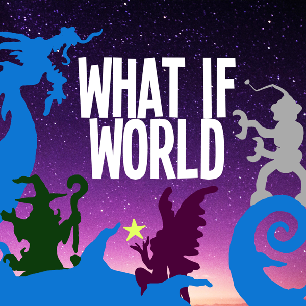What If World - Stories for Kids [Eric O'Keeffe / What If World LLC]