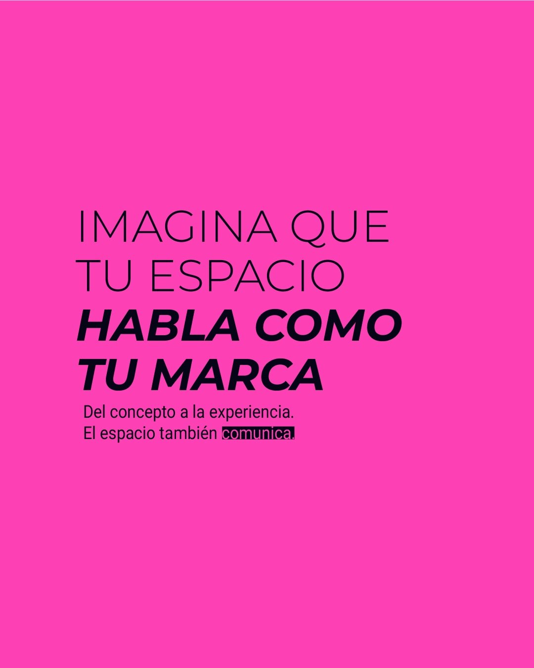 Tu espacio ya est&aacute; hablando de tu marca.
La pregunta es: &iquest;est&aacute; diciendo lo correcto?

Cuando el dise&ntilde;o funciona, todo fluye.
El recorrido es claro.
La experiencia se siente.

Ah&iacute; es donde el espacio deja de ser f&ia