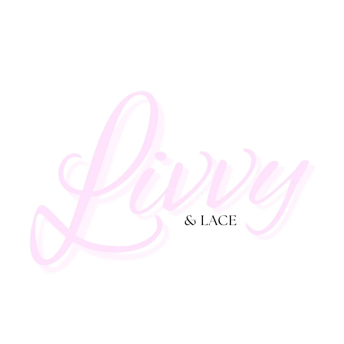 Livvy and Lace