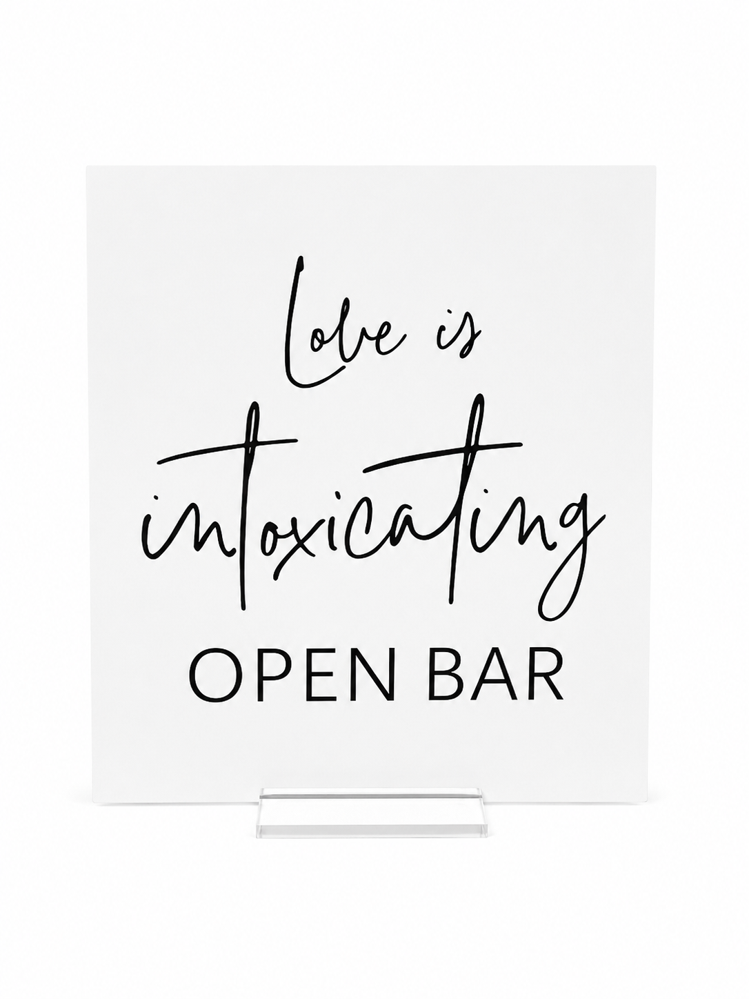Love Is Intoxicating Open Bar Sign