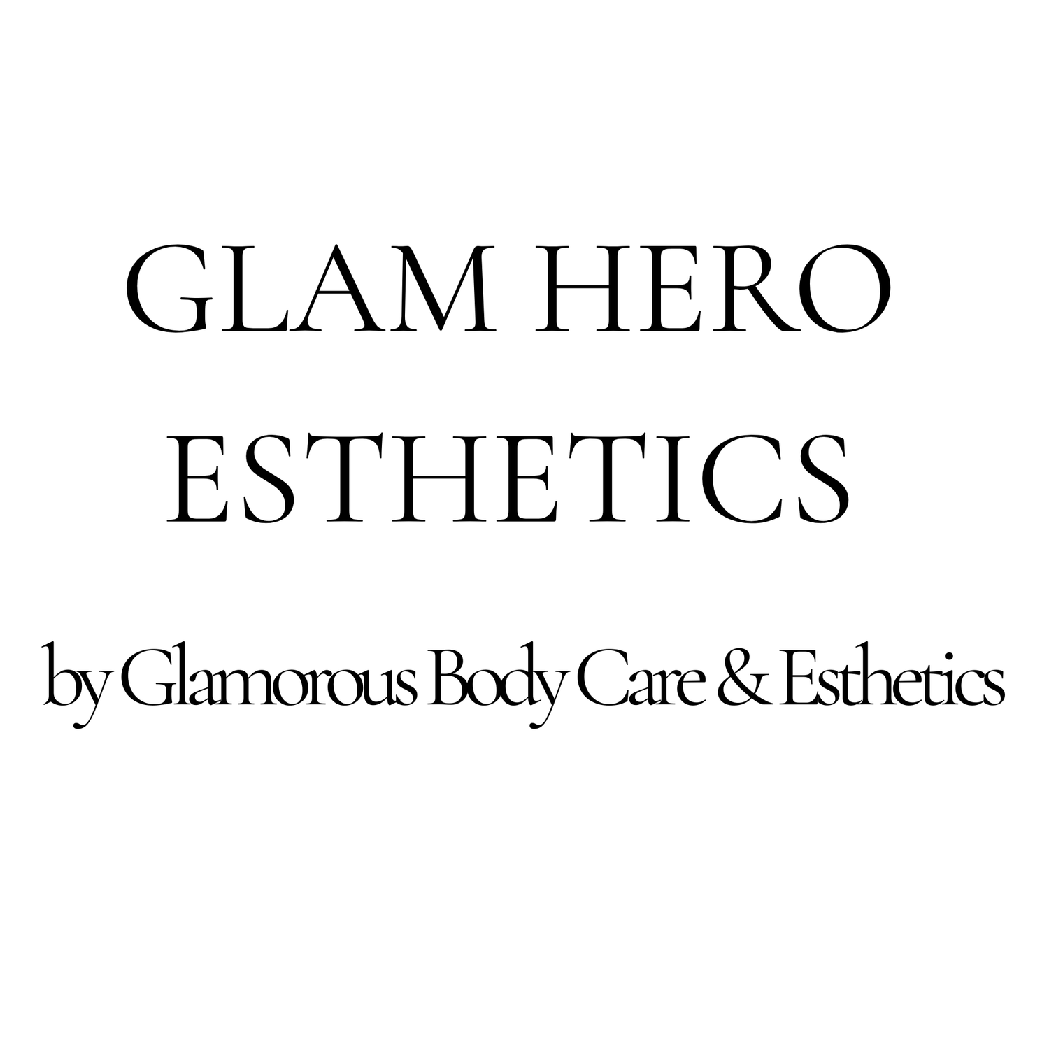 GLAMOROUS BODY CARE &amp; ESTHETICS 