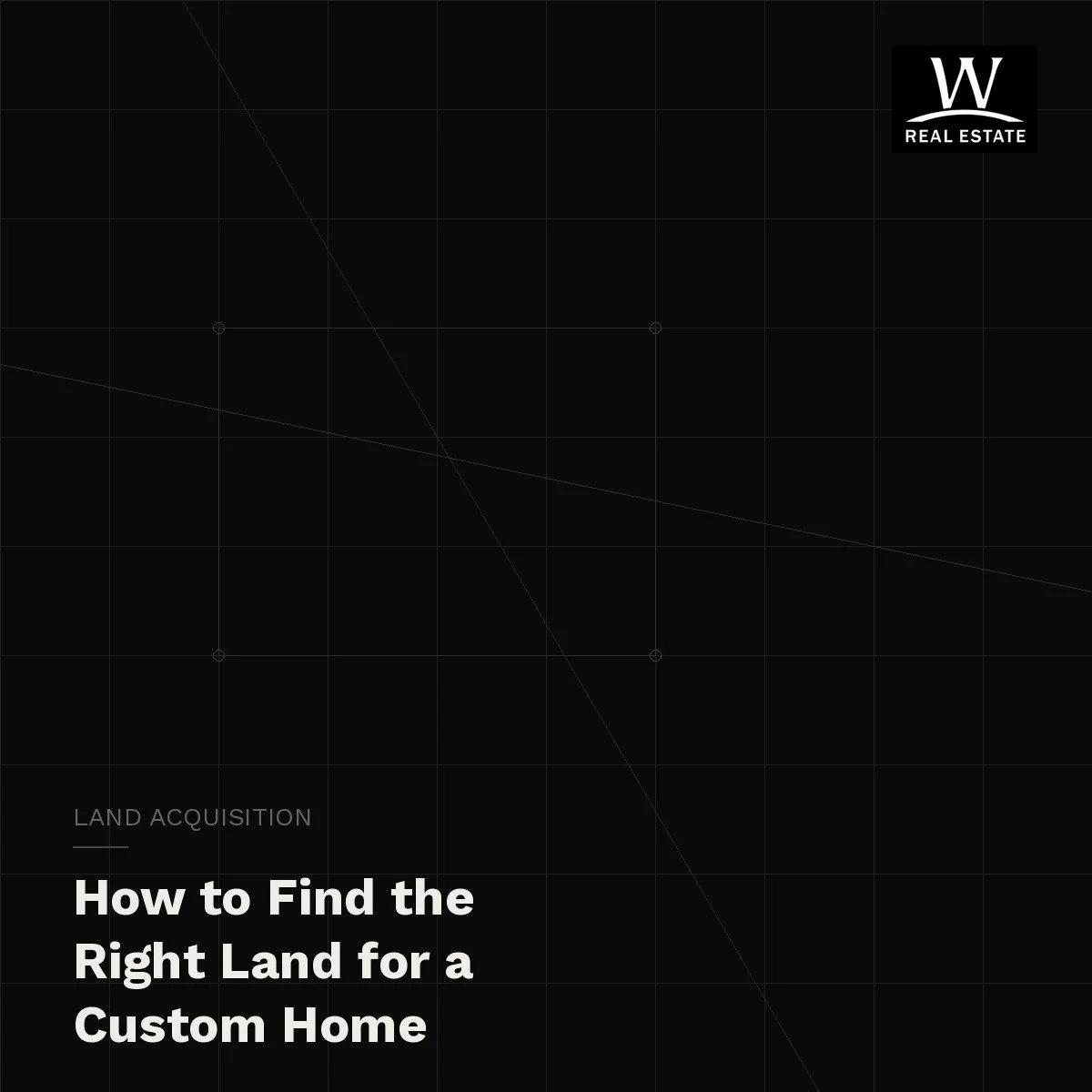 How to Find the Right Land for a Custom Home in Sonoma County