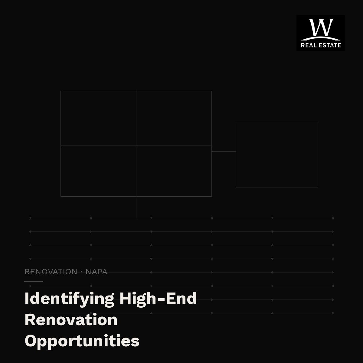 How to Identify High-End Renovation Opportunities in Napa County