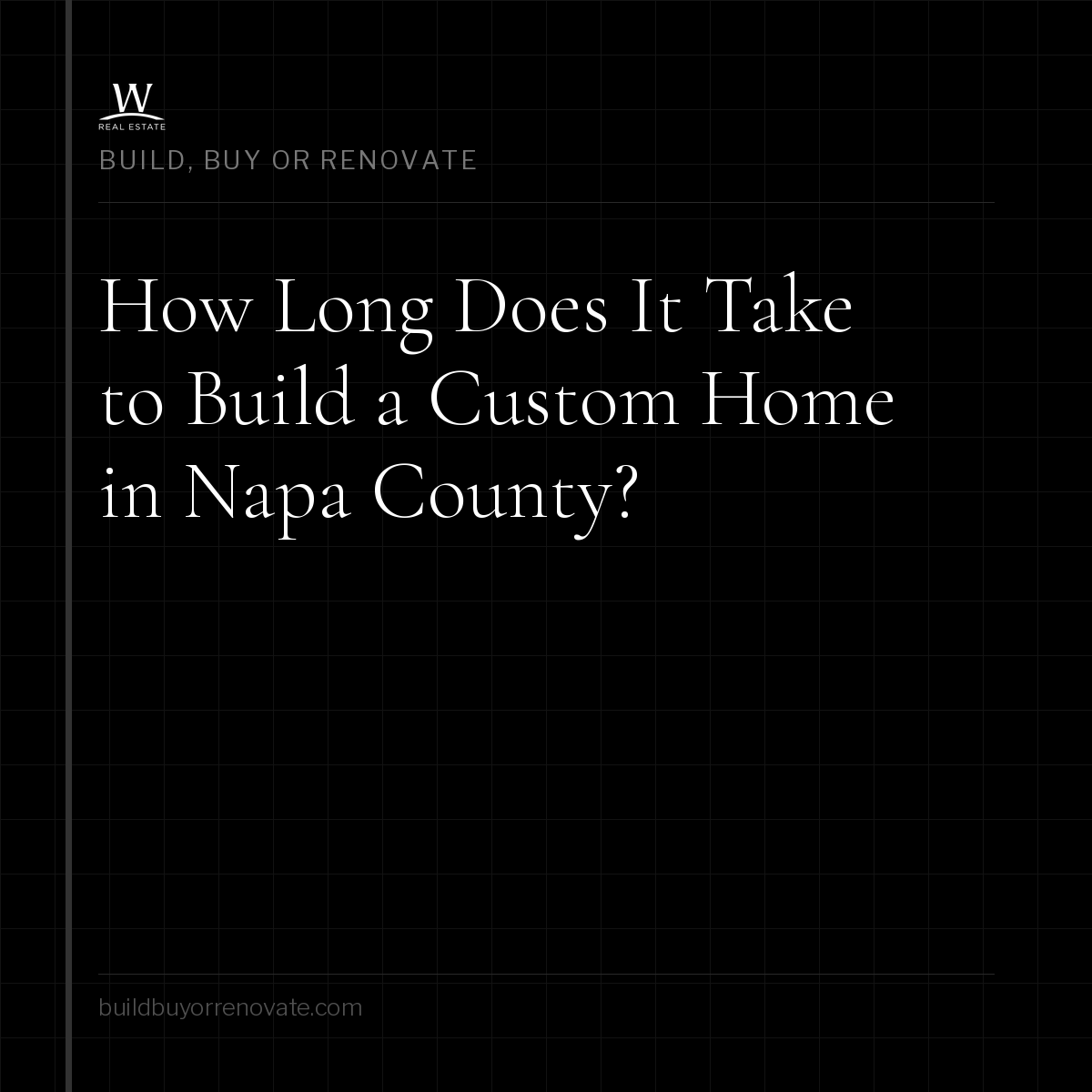 How Long Does It Take to Build a Custom Home in Napa County?