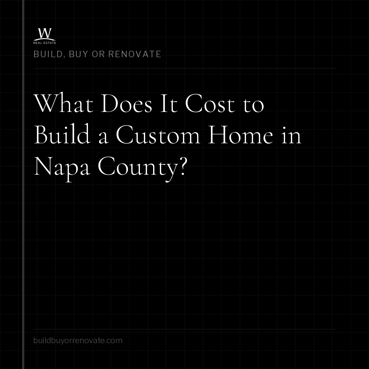 What Does It Cost to Build a Custom Home in Napa County?