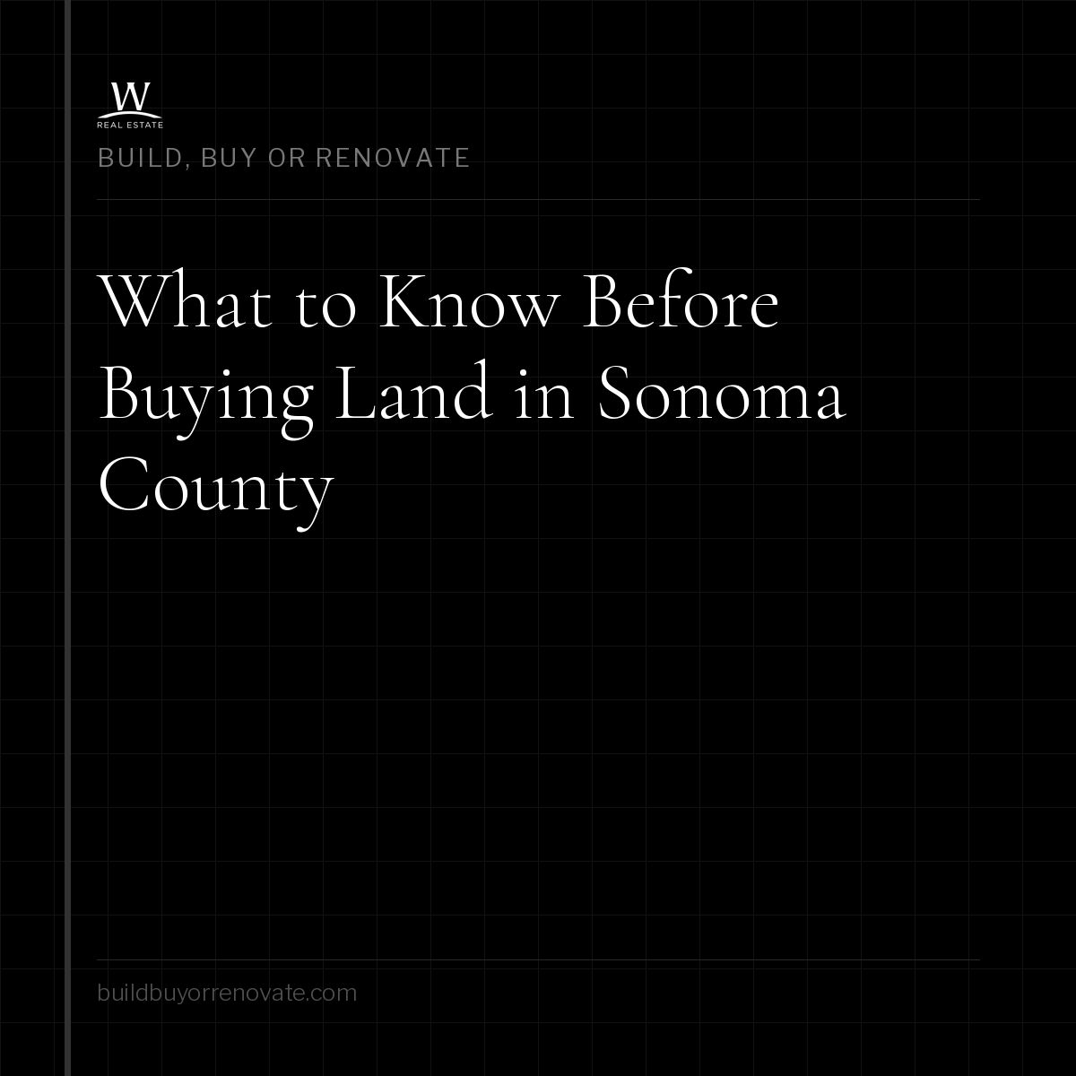 What to Know Before Buying Land in Sonoma County