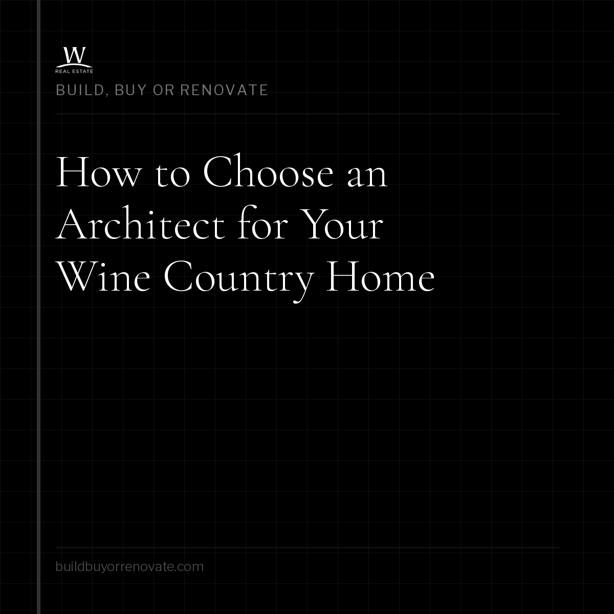 How to Choose an Architect for Your Wine Country Home