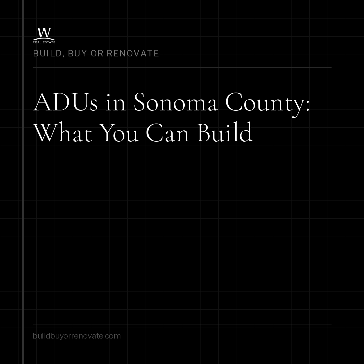 ADUs in Sonoma County: What You Can Build, What It Costs, and What It's Worth