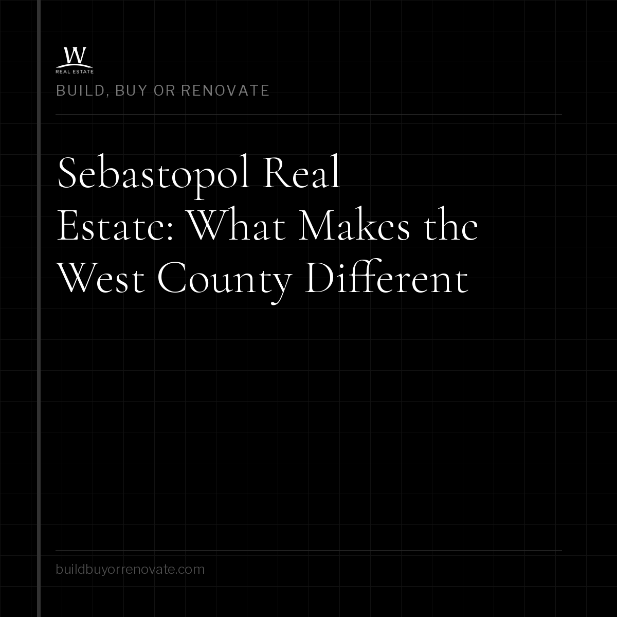 Sebastopol Real Estate: What Makes the West County Different