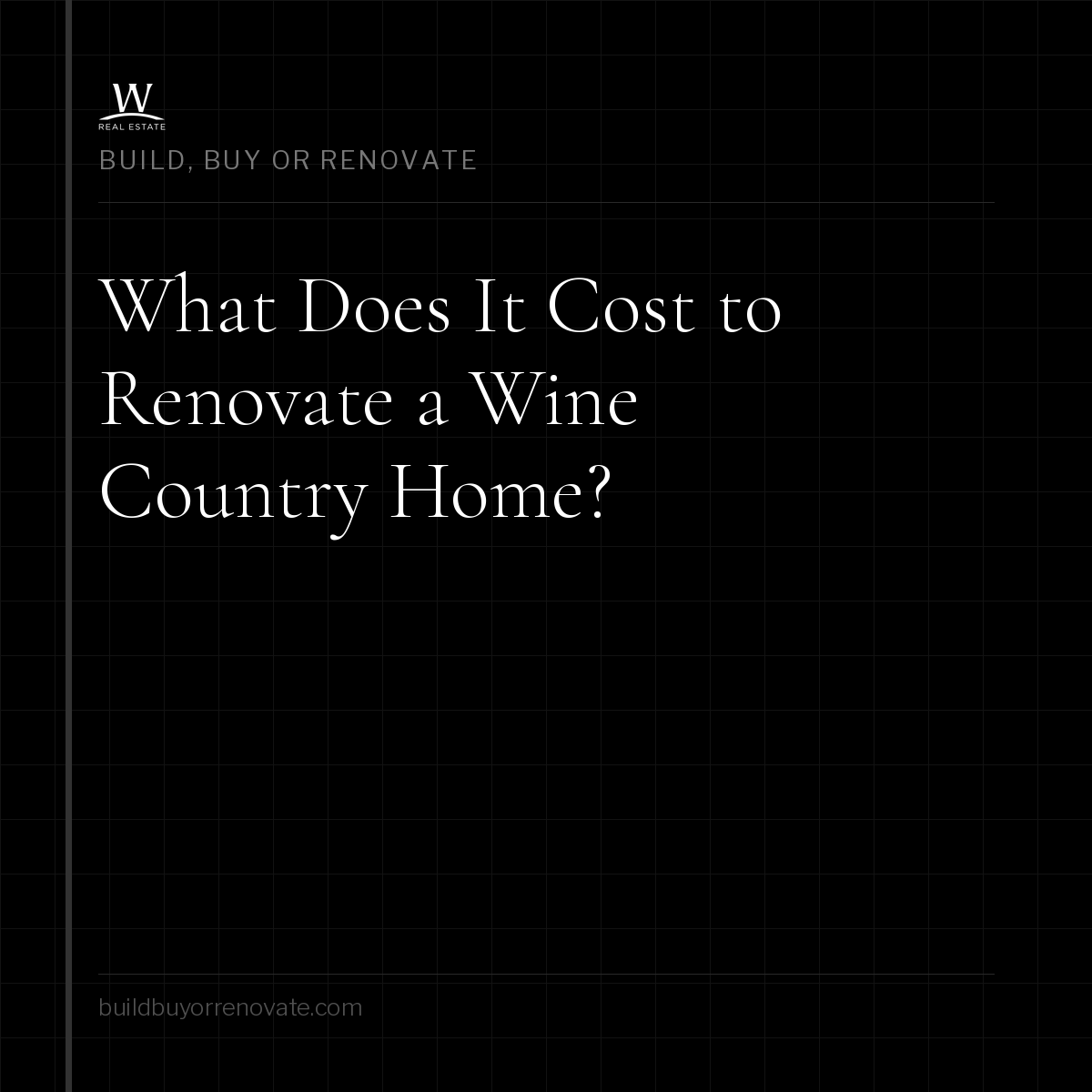 What Does It Cost to Renovate a Wine Country Home? A Room-by-Room Breakdown