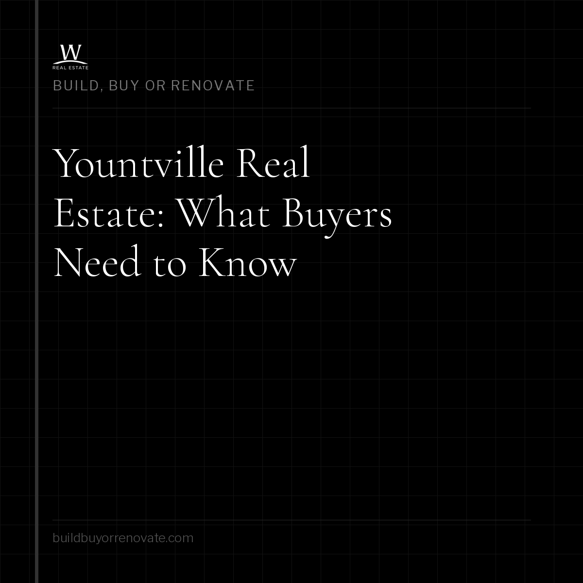 Yountville Real Estate: What Buyers Need to Know About Napa's Most Exclusive Small Town