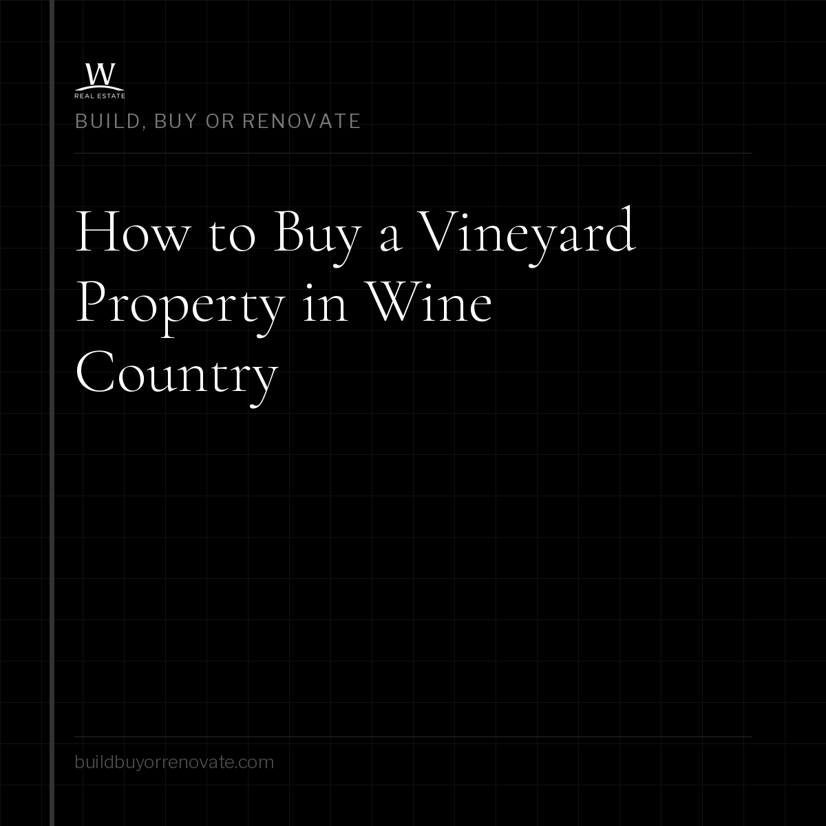 How to Buy a Vineyard Property in Sonoma or Napa County