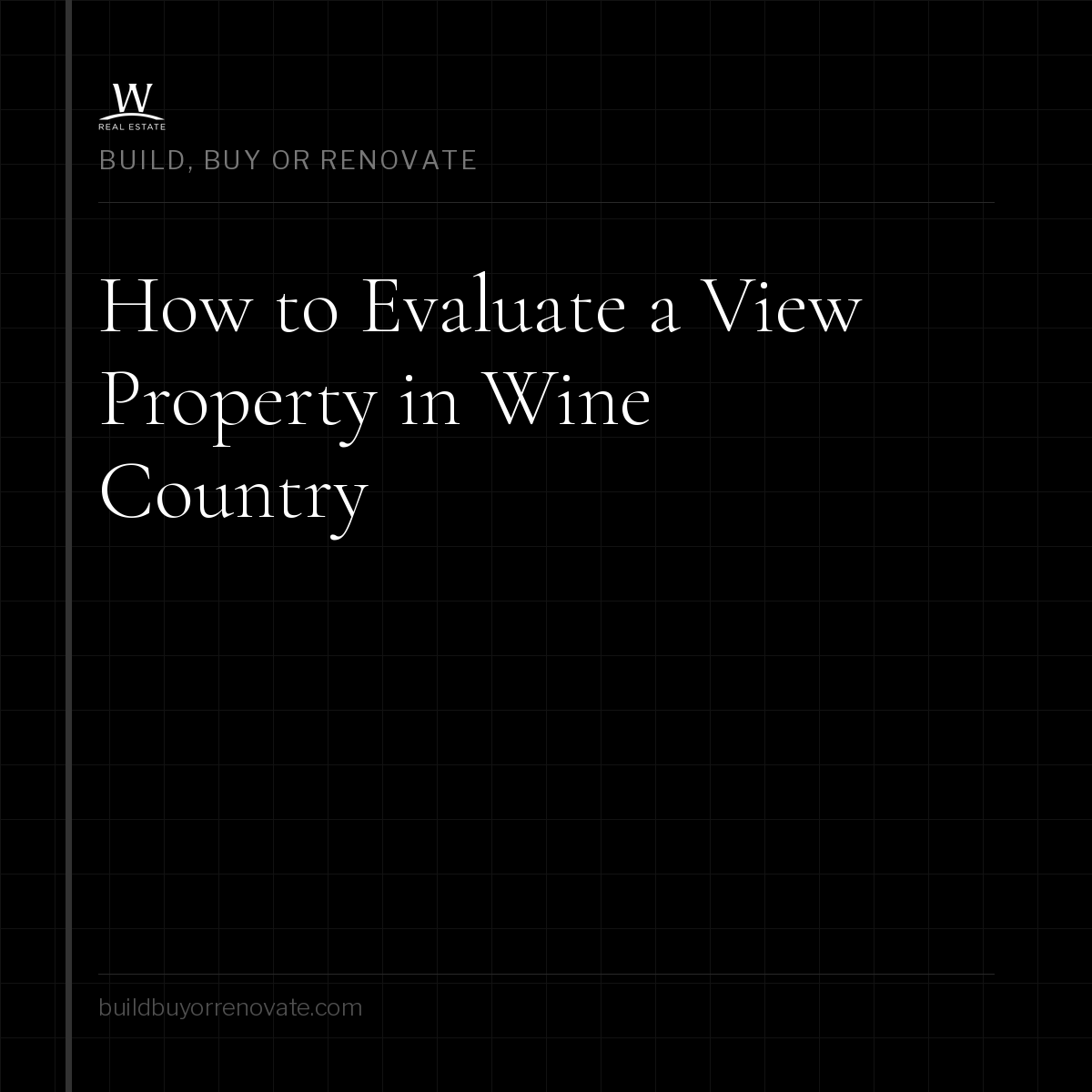 How to Evaluate a View Property in Wine Country