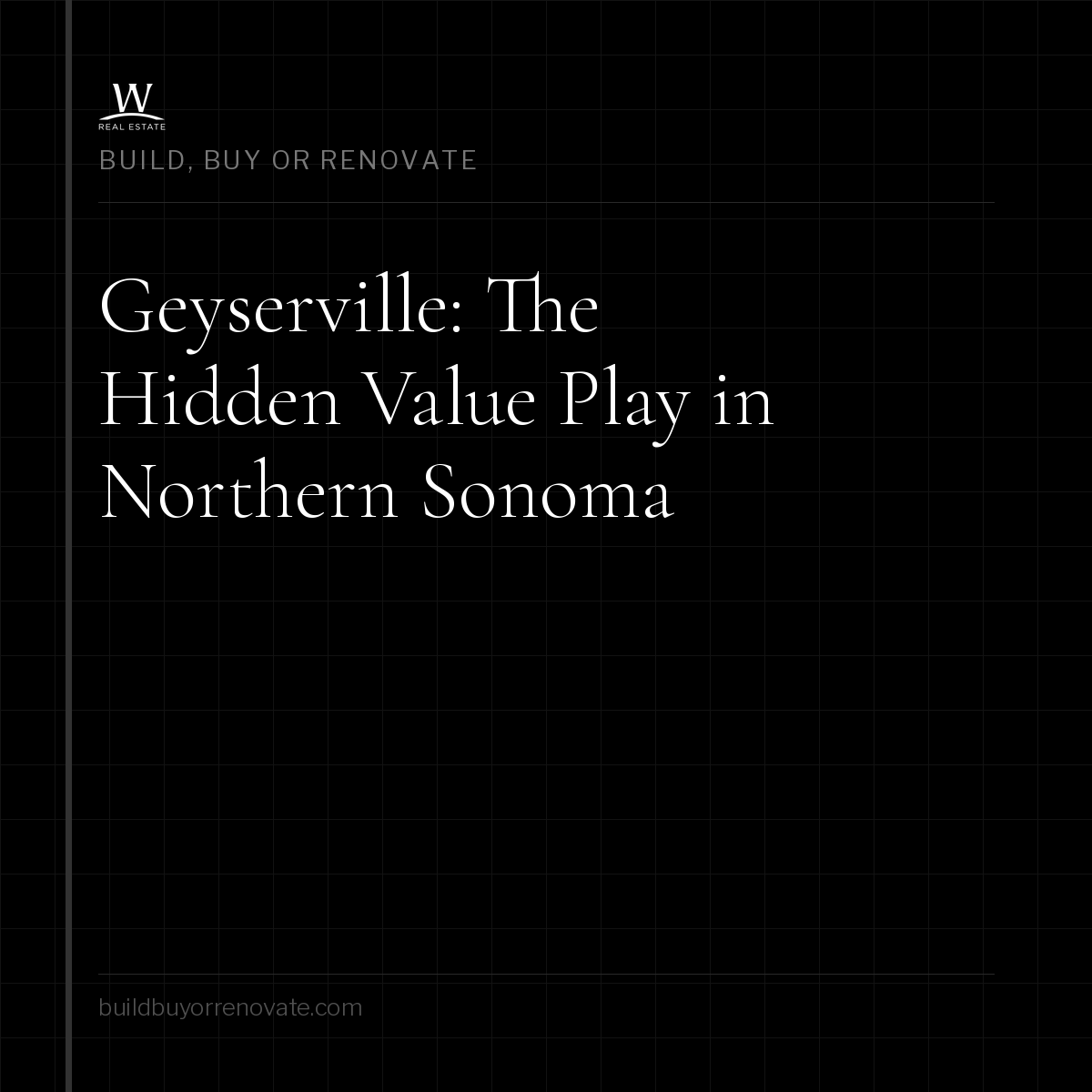 Geyserville: The Hidden Value Play in Northern Sonoma County