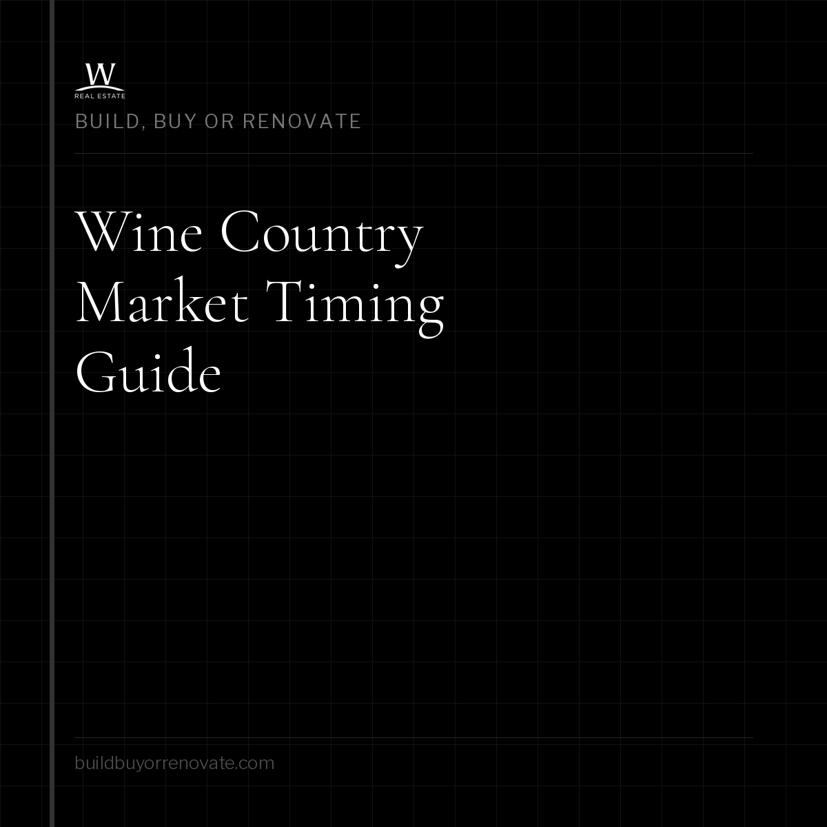 When Is the Right Time to Buy in Wine Country?