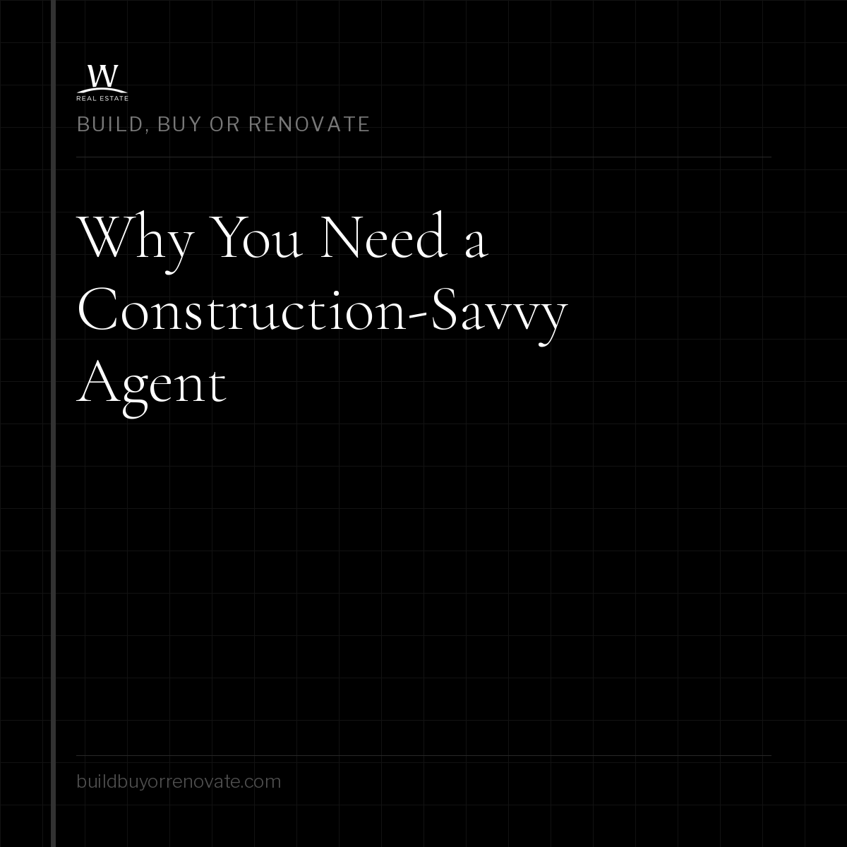 Why Your Wine Country Buyer's Agent Should Understand Construction