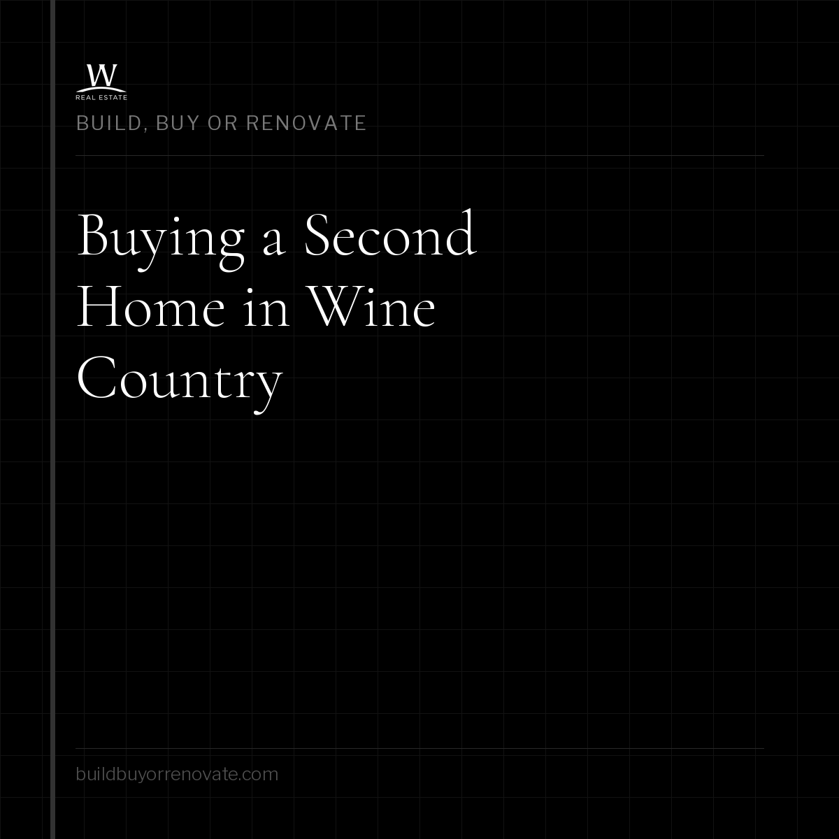 Wine Country as a Second Home: What the Ownership Experience Actually Looks Like