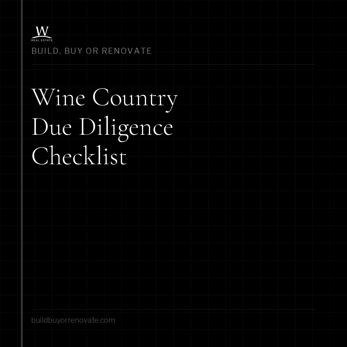 Your Complete Due Diligence Checklist for Buying in Wine Country