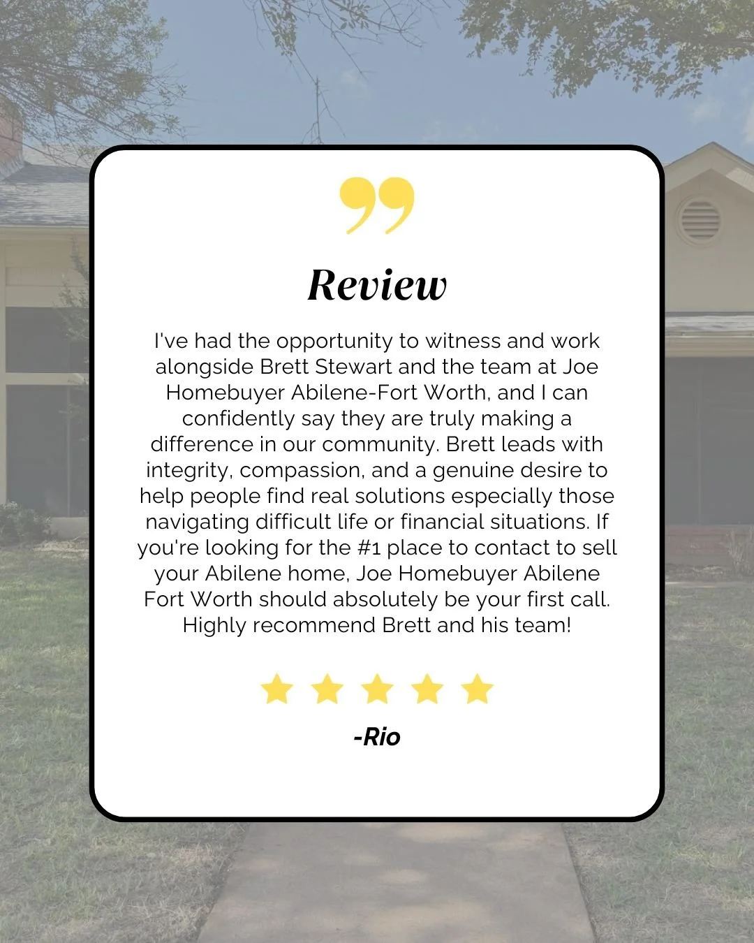 A digital review featuring a house in the background with a white overlay containing the word 'Review' in bold, five yellow stars, and a testimonial about Brett Stewart and Joe Homebuyer Abilene-Fort Worth from Rio.