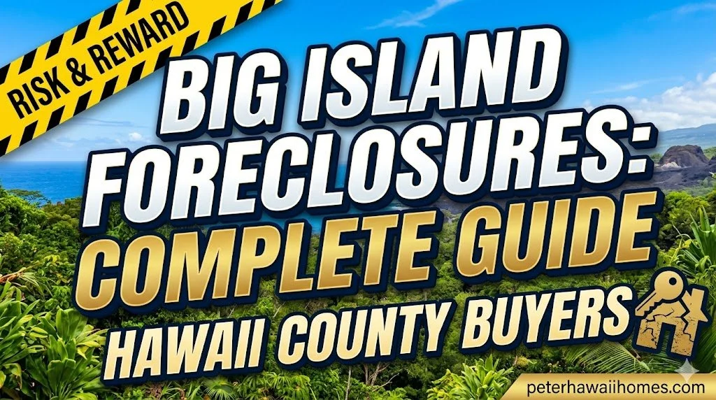 Buying Foreclosures in Hawaii County: Complete Big Island Foreclosure Guide for Buyers