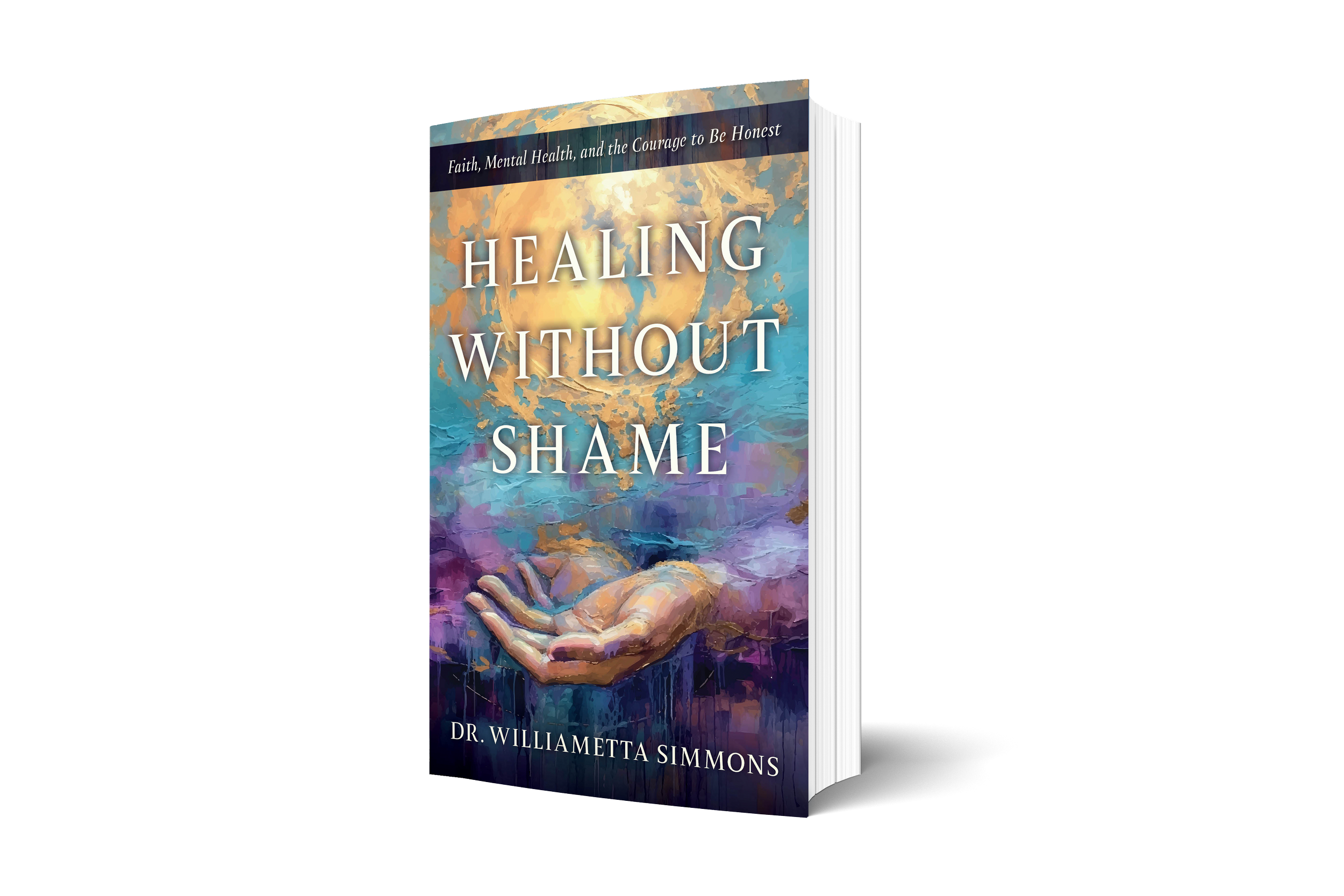 Book titled "Healing Without Shame" by Dr. Williametta Simmons, featuring a colorful abstract background with a hand reaching upward.