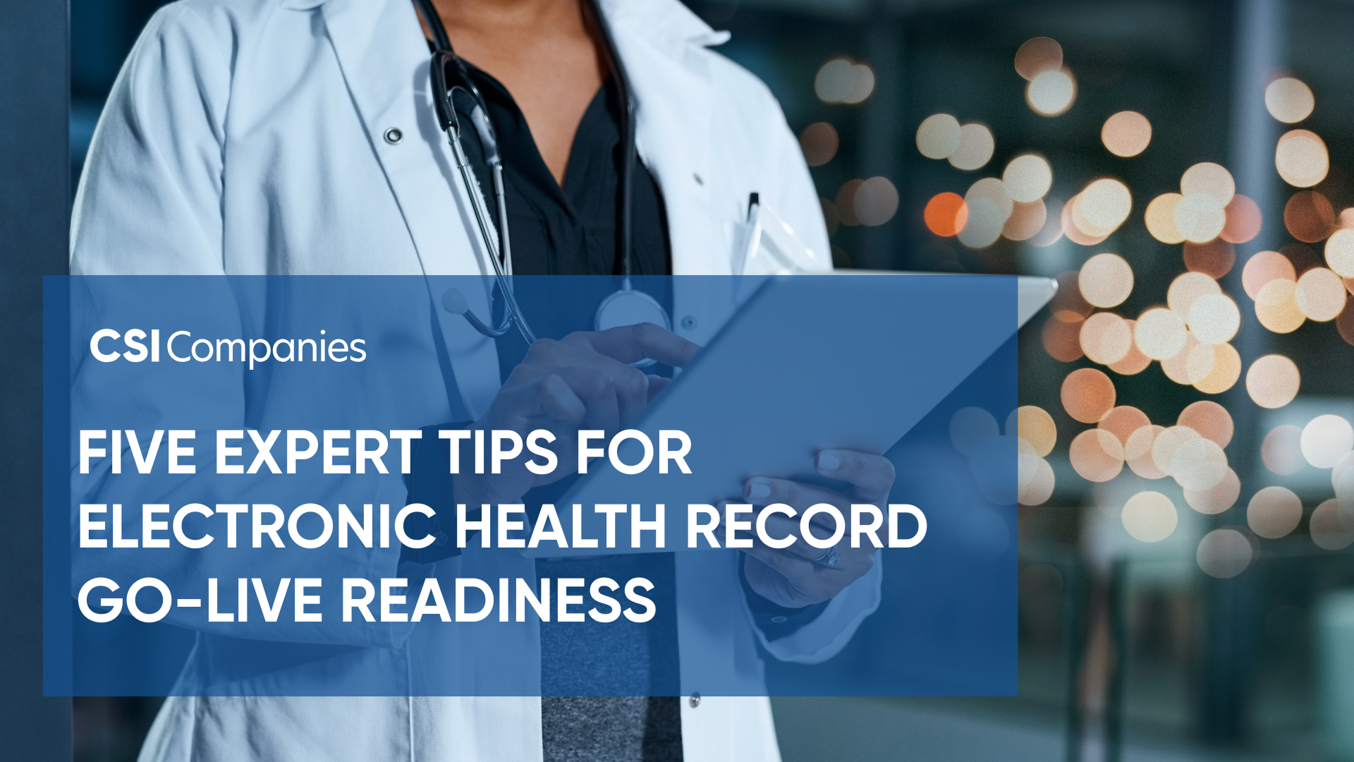 5 Expert Tips for Electronic Health Record Go-Live Readiness