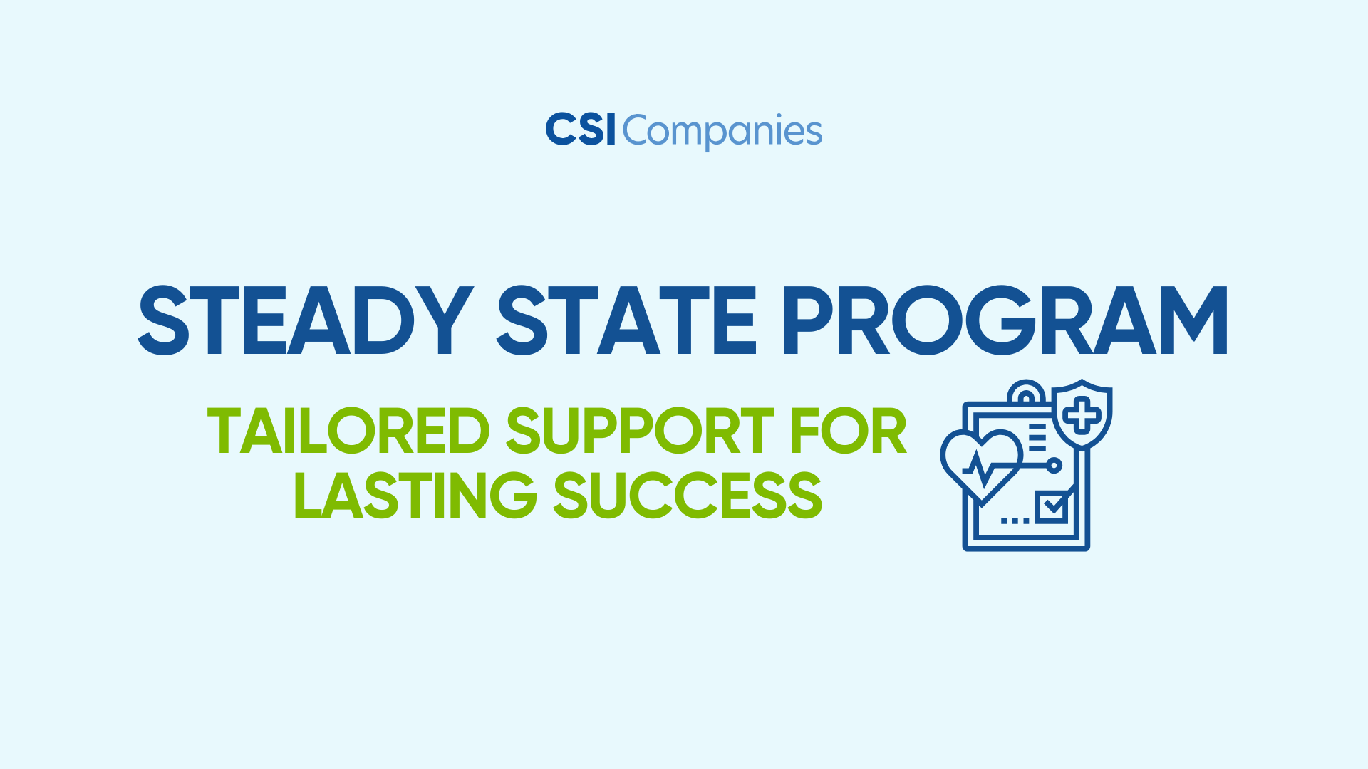 CSI Companies' Steady State Program