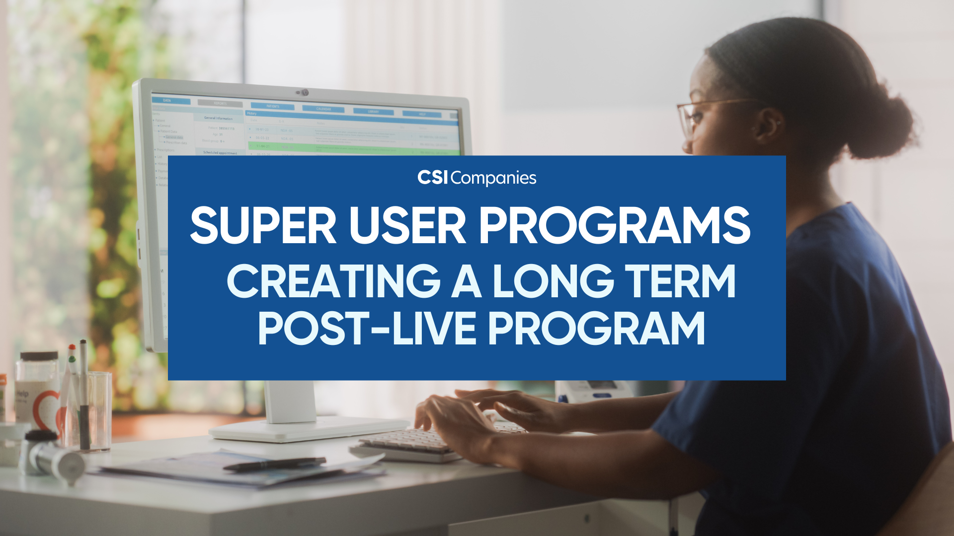 EHR Super User Programs for Lasting Post-Go-Live Success