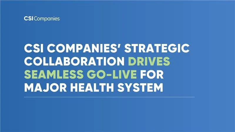 Strategic Collaboration Drives Seamless Go-Live for Major Health System 