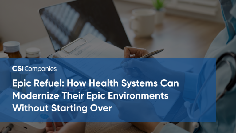 Epic Refuel: How Health Systems Can Modernize Their Epic Environments Without Starting Over 