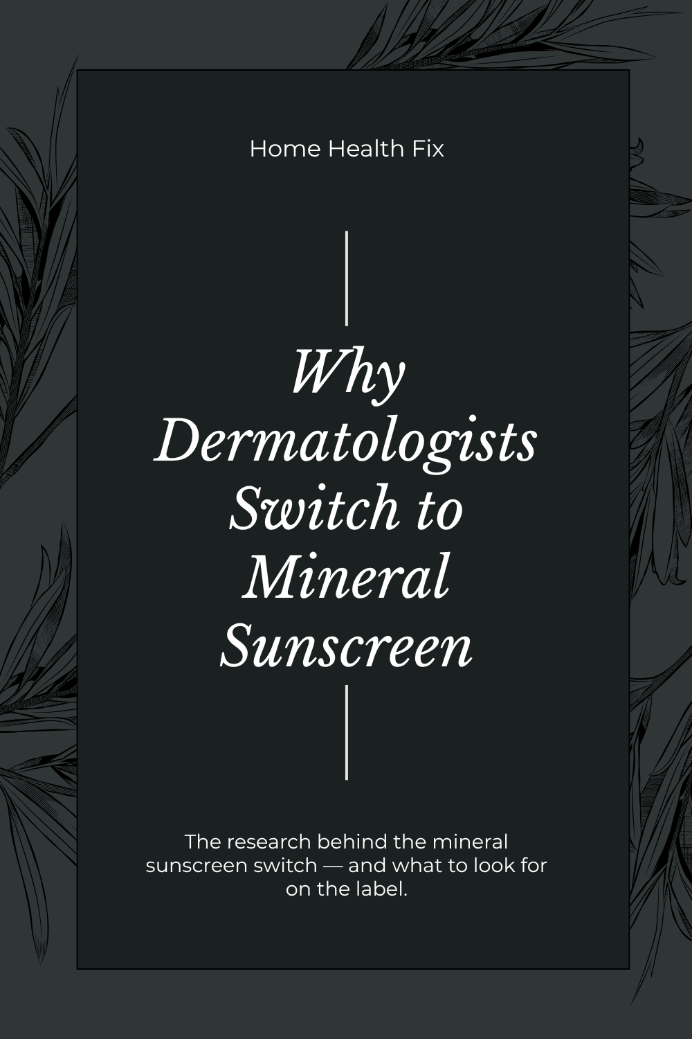 Why Derms Use Mineral Sunscreen