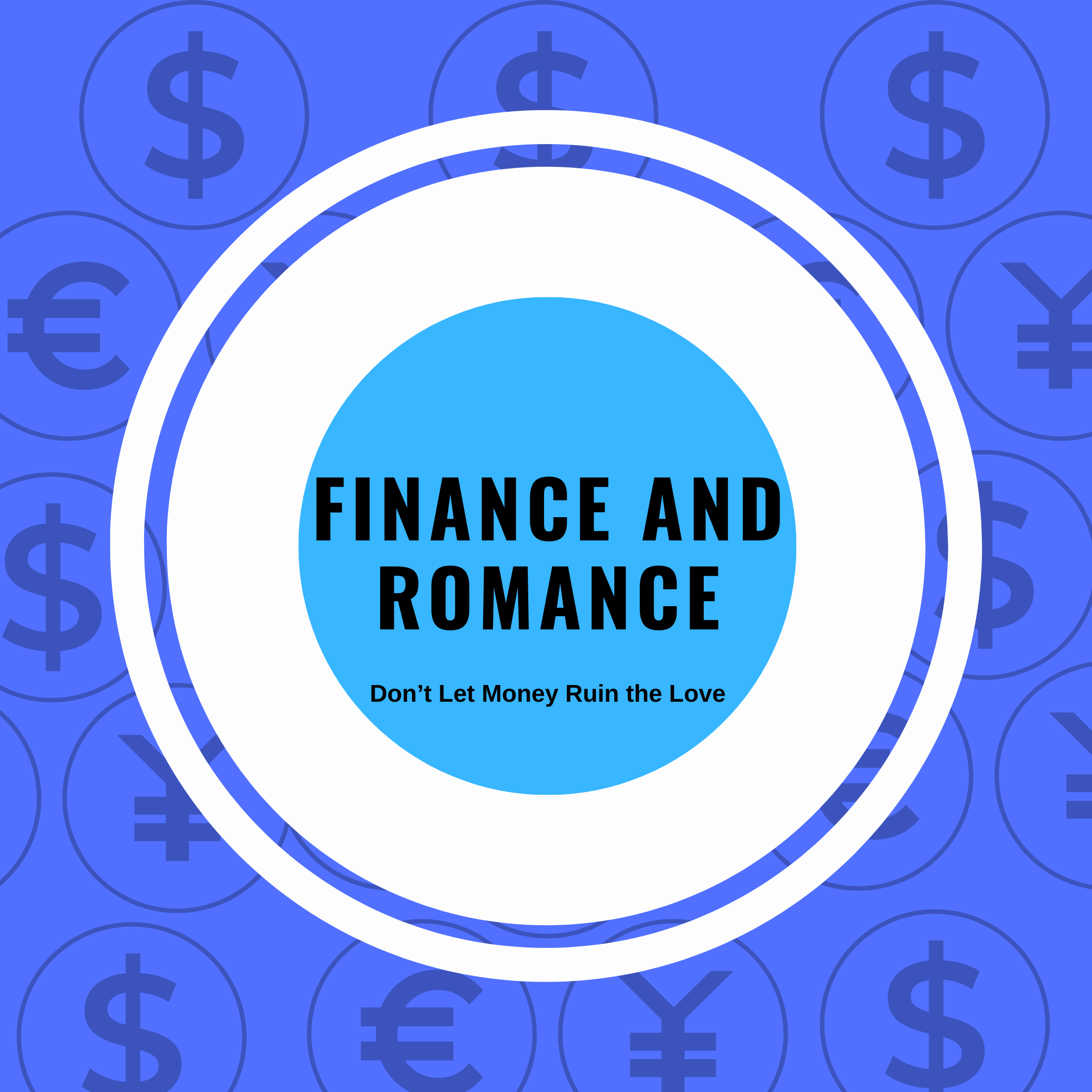 Finance and Romance: Don’t Let Money Ruin the Love