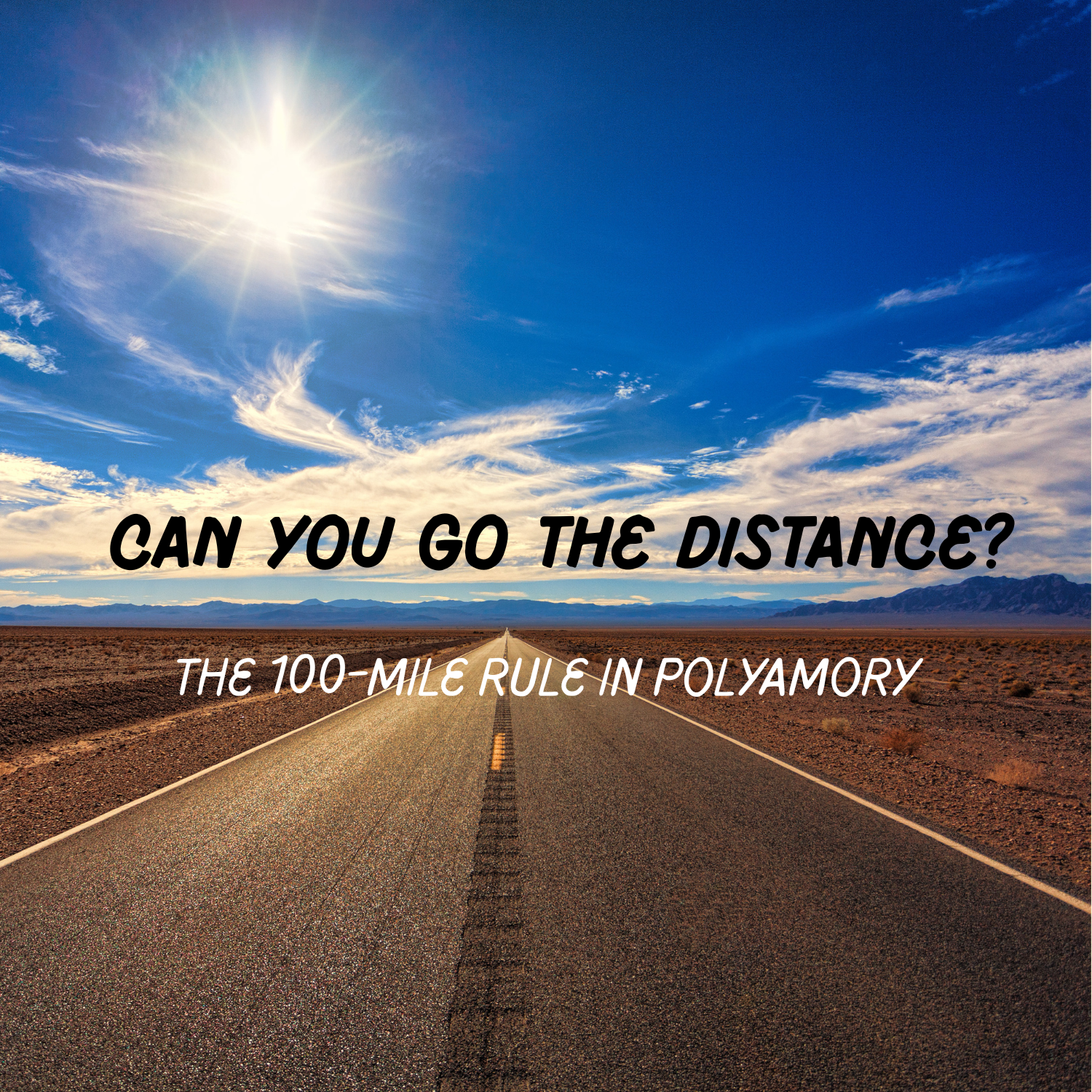 Can You Go the Distance? – The 100-Mile Rule in Polyamory